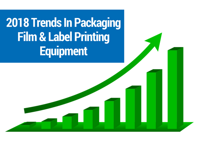 2018 Trends In Packaging Film & Label Printing Equipment.png