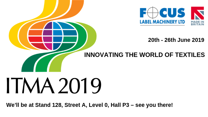 Visit Our Focus Label Exhibition Stand at ITMA 2019